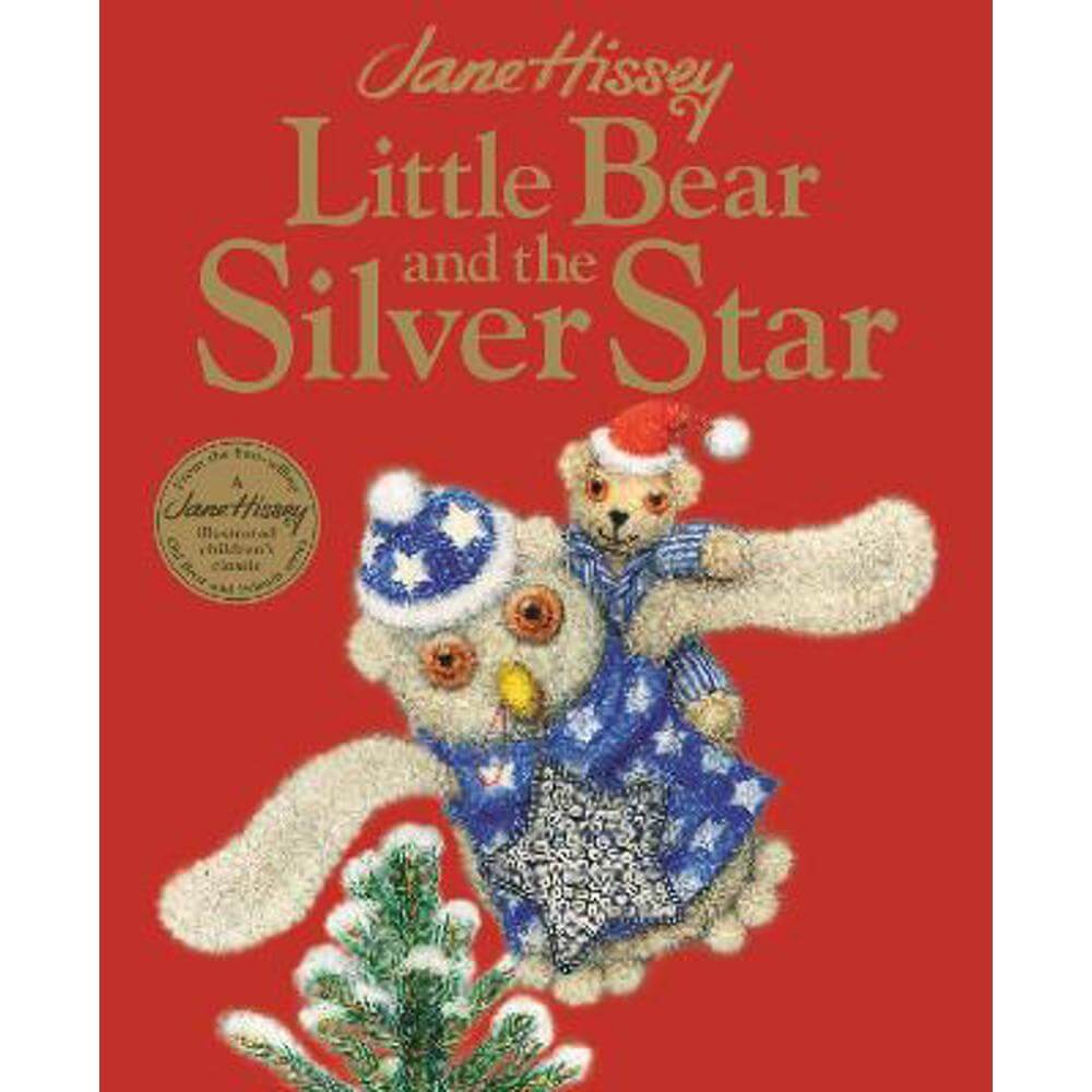 Little Bear and the Silver Star: An Old Bear and Friends Adventure (Paperback) - Jane Hissey